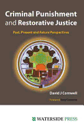 Criminal Punishment and Restorative Justice: Past, Present and Future Perspectives