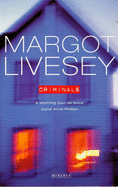 Criminals - Livesey, Margot, and Livesay, Margot