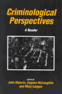 Criminological Perspectives: A Reader - Muncie, John, Professor (Editor), and McLaughlin, Eugene (Editor), and Langan, Mary, Professor (Editor)