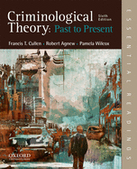 Criminological Theory: Past to Present: Essential Readings