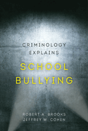 Criminology Explains School Bullying: Volume 2