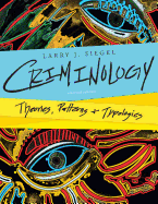 Criminology: Theories, Patterns, and Typologies