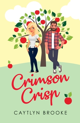 Crimson Crisp - Brooke, Caytlyn, and Hart, Neil (Cover design by), and Moran, Samantha (Editor)