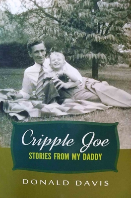 Cripple Joe: Stories from My Daddy - Davis, Donald