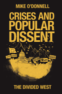 Crises and Popular Dissent: The Divided West