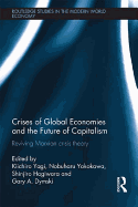 Crises of Global Economy and the Future of Capitalism: An Insight into the Marx's Crisis Theory