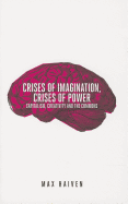 Crises of Imagination, Crises of Power: Capitalism, Creativity and the Commons