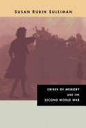 Crises of Memory and the Second World War