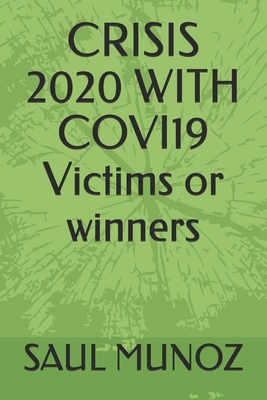 CRISIS 2020 WITH COVI19 Victims or winners - Munoz, Saul