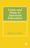 Crisis and Hope in American Education