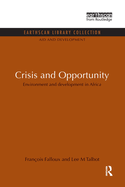 Crisis and Opportunity: Environment and Development in Africa