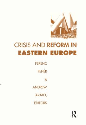 Crisis and Reform in Eastern Europe - Feher, Ferenc (Editor)