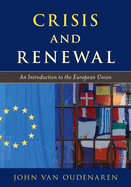 Crisis and Renewal: An Introduction to the European Union