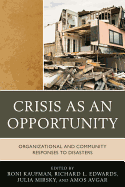 Crisis as an Opportunity: Organizational and Community Responses to Disasters