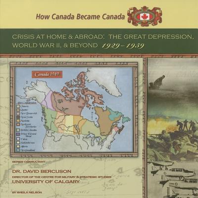 Crisis at Home and Abroad: The Great Depression, World War II, and Beyond, 1929-1959 - Nelson, Sheila