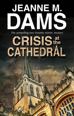 Crisis at the Cathedral - Dams, Jeanne M.