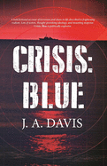 Crisis: Blue: A Rex Bent Thriller