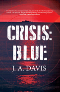 Crisis: Blue: A Rex Bent Thriller