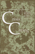 Crisis Caring: A Guide for Ministering to People in Crisis