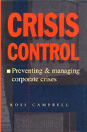 Crisis Control: Preventing & Managing Corporate Crises