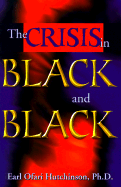 Crisis in Black and Black