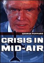 Crisis in Mid-Air - Walter E. Grauman