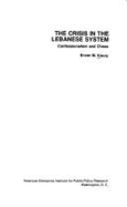 Crisis in the Lebanese System: Confessionalism and Chaos (Foreign Affairs Study)