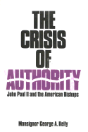 Crisis of Authority: John Paul II and the American Bishops