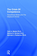 Crisis of Competence: Transitional..Stress and the Displaced: Transitional Stress & the Displaced Worker