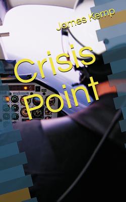 Crisis Point - Williamson, James (Editor), and Kemp, James