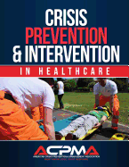 Crisis Prevention & Intervention: In Healthcare