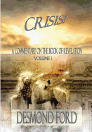 Crisis - VOLUME I: A Commentary on the Book of Revelation