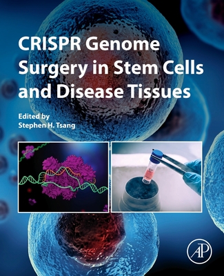 Crispr Genome Surgery in Stem Cells and Disease Tissues - Tsang, Stephen H (Editor)