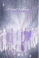 Cristal-Indigos: La Esencia del Cambio