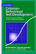 Criterion-Referenced Test Development: Technical and Legal Guidelines for Corporate Training and Certification - Coscarelli, William C, and Shrock, Sharon A