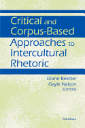 Critical and Corpus-Based Approaches to Intercultural Rhetoric