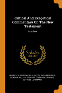 Critical and Exegetical Commentary on the New Testament: Matthew