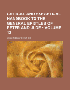 Critical and Exegetical Handbook to the General Epistles of Peter and Jude; Volume 21