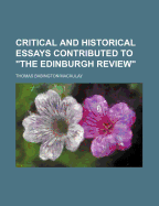 Critical and historical essays contributed to the Edinburgh review