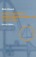 Critical Appraisal of Epidemiological Studies and Clinical Trials - Elwood, J Mark