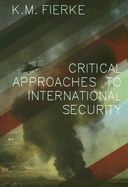 Critical Approaches to International Security