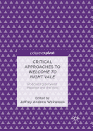 Critical Approaches to Welcome to Night Vale: Podcasting Between Weather and the Void