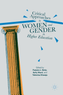 Critical Approaches to Women and Gender in Higher Education