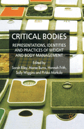 Critical Bodies: Representations, Identities and Practices of Weight and Body Management