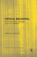 Critical Branding: Postcolonial Studies and the Market