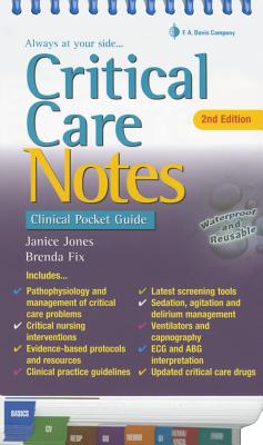 Critical Care Notes: Clinical Pocket Guide - Jones, Janice, PhD, and Fix, Brenda, MS, RN, NP