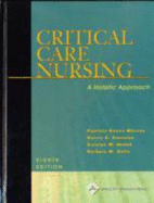 Critical Care Nursing: A Holistic Approach - Hudak, Carolyn M, PhD, RN (Editor), and Gallo, Barbara M, RN, MS, Cnaa (Editor), and Morton, Patricia Gonce, RN, PhD, Faan...