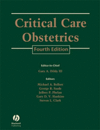 Critical Care Obstetrics - Dildy, Gary A, and Belfort, Michael A (Editor), and Saade, George R, MD (Editor)