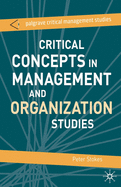 Critical Concepts in Management and Organization Studies: Key Terms and Concepts