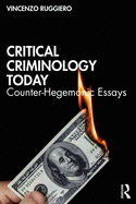 Critical Criminology Today: Counter-Hegemonic Essays